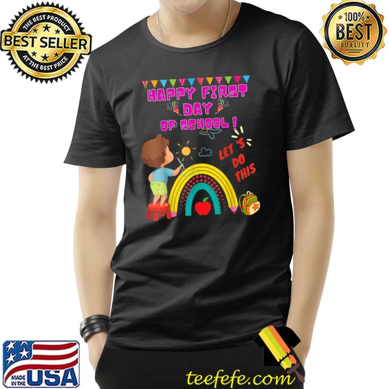 Happy first day of school let's boy art rainbow T-Shirt