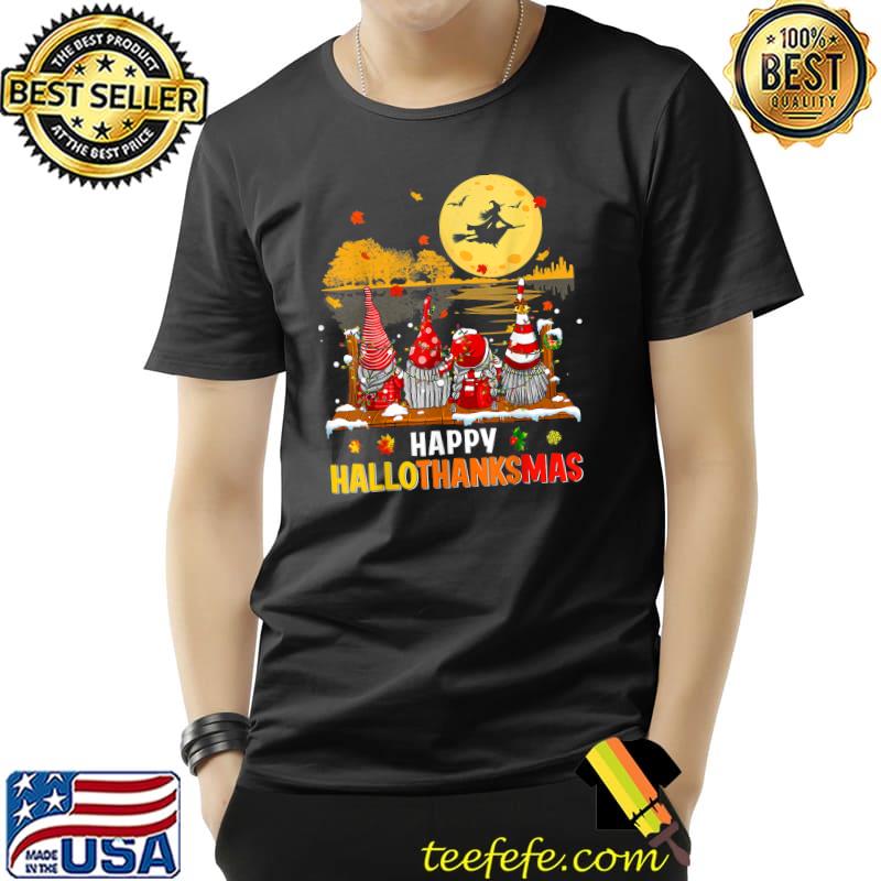 Happy HalloThanksMas Gnomes Witch Moon Thanksgiving Christmas T-Shirt Happy HalloThanksMas Gnomes Witch Moon Thanksgiving Christmas T-Shirt