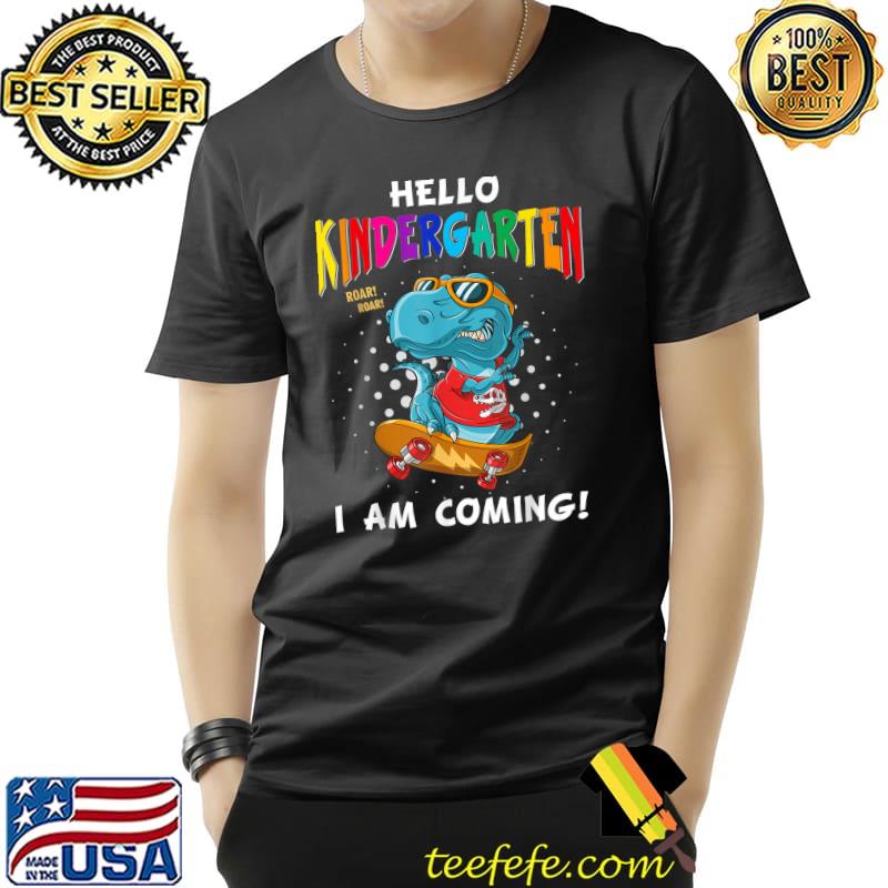 Hello Kindergarten I Am Coming Dinosaurs T-Rex Child Skater Dino Kindergarten T-Shirt