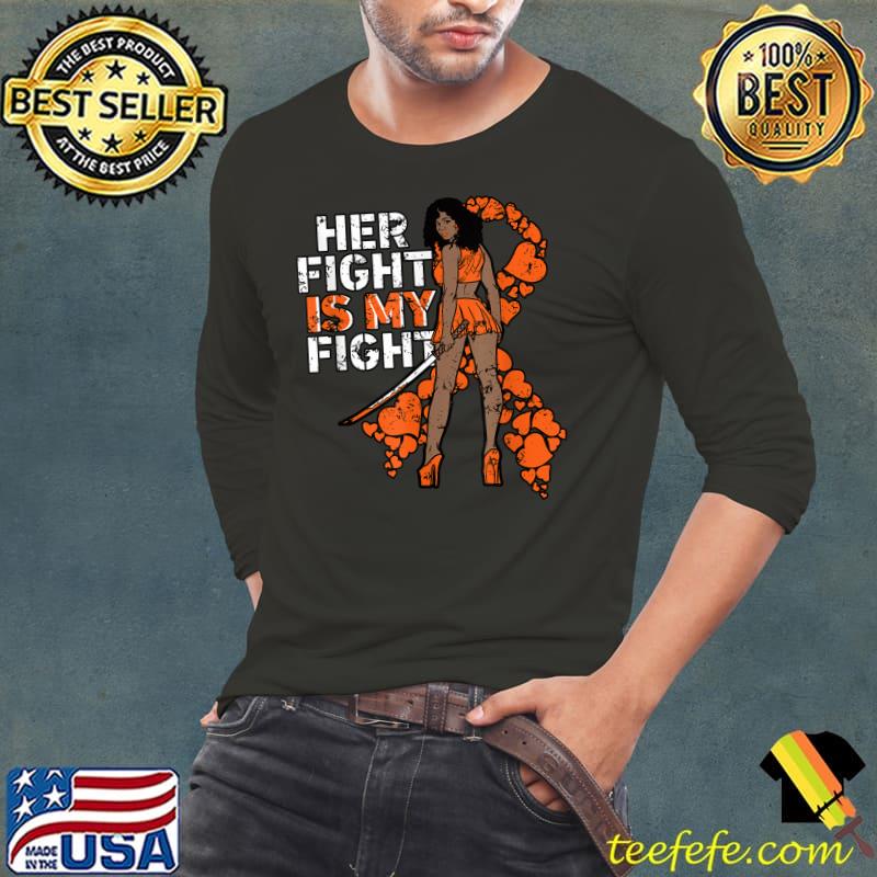 Her Fight Is My Fight Leukemia Melanin Warrior Awareness Day T-Shirt Long Sleeve Tee Her Fight Is My Fight Leukemia Melanin Warrior Awareness Day T-Shirt Long Sleeve Tee
