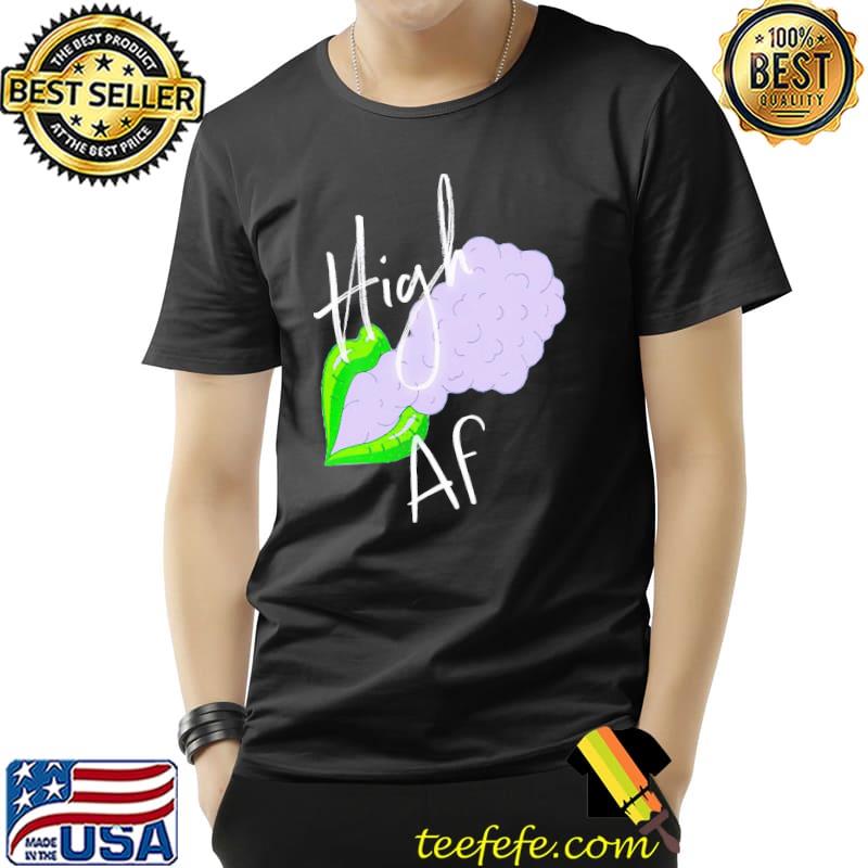 High af stoner marijuana marijuana stoner stoner for stoners weed smoker classic shirt