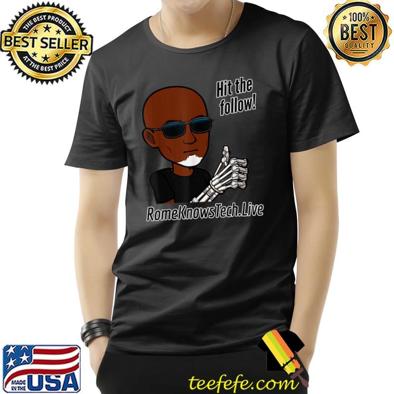 Hit The Follow Rome Knows Tech Live T-Shirt