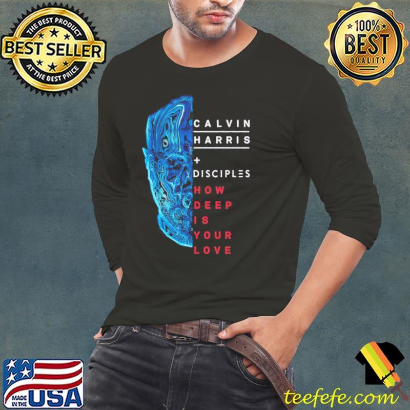 How deep is your love calvin Harris s Long Sleeve Tee How deep is your love calvin Harris s Long Sleeve Tee
