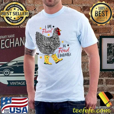 I AM Fluent In Fowl Language Chicken Lovers Stars T-Shirt