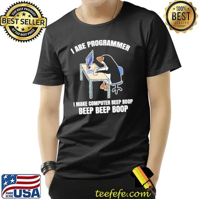 I Are Programmer I Make Computer Beep Boop Beep PEnguin Shirt