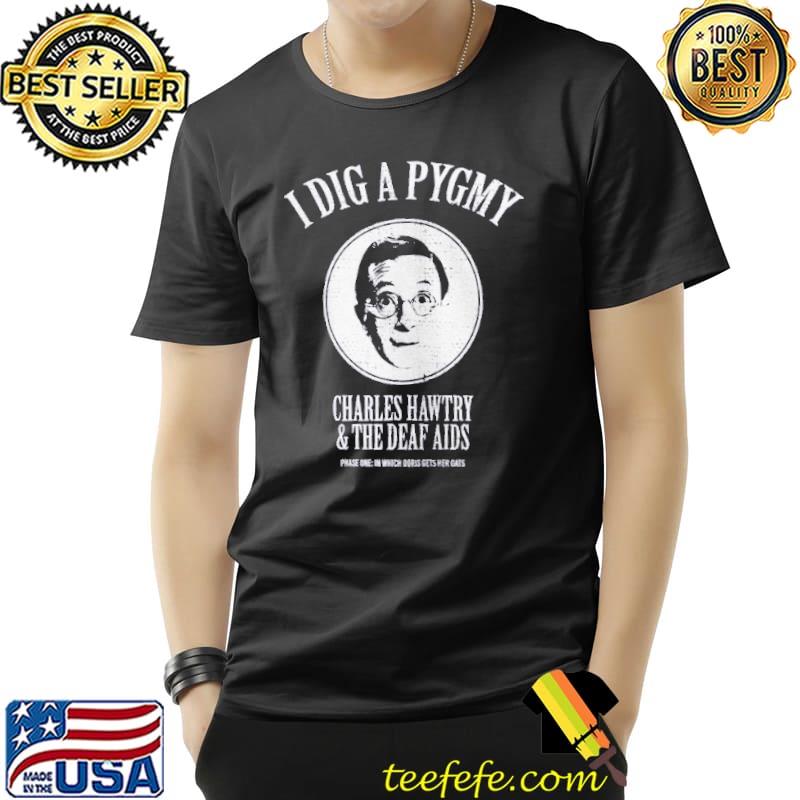 I dig a pygmy [worn look] essential classicshirt