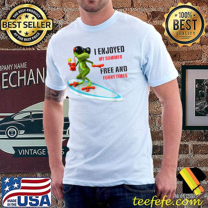 I enjoyed my summer free and times frog T-Shirt