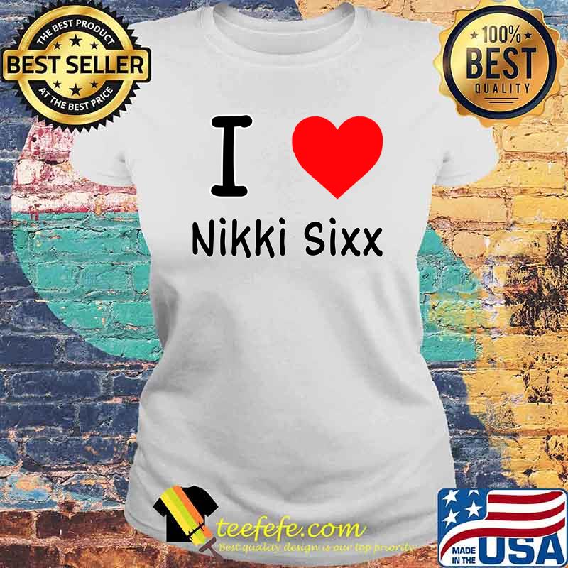 I heart Nikki Sixx Classic T-Shirt Laides tee I heart Nikki Sixx Classic T-Shirt Laides tee