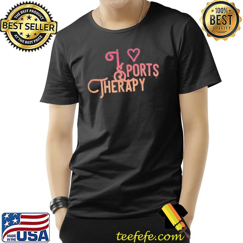 I heart sports therapy classic shirt