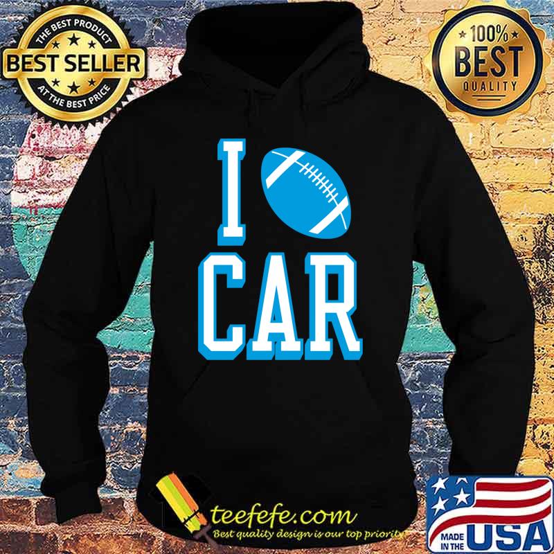 I Love CAR Football Classic T-Shirt Hoodie I Love CAR Football Classic T-Shirt Hoodie