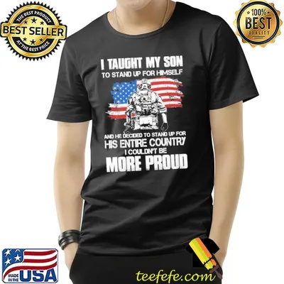 I Taught My Son To Stand Up For Himself American Flag Shirt