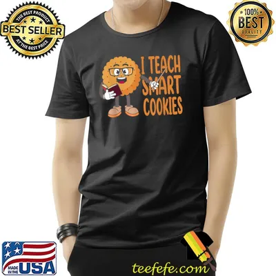I Teach Smart Cookies For Baker Or Baking Teacher T-Shirt