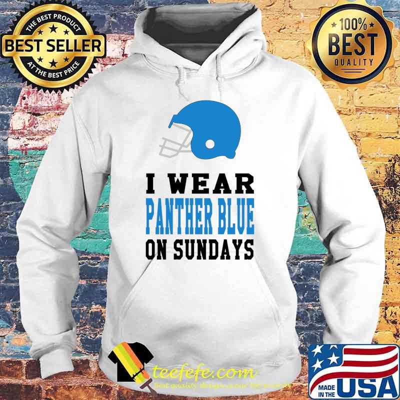 I Wear Panther Blue on Sundays Classic T-Shirt Hoodie I Wear Panther Blue on Sundays Classic T-Shirt Hoodie