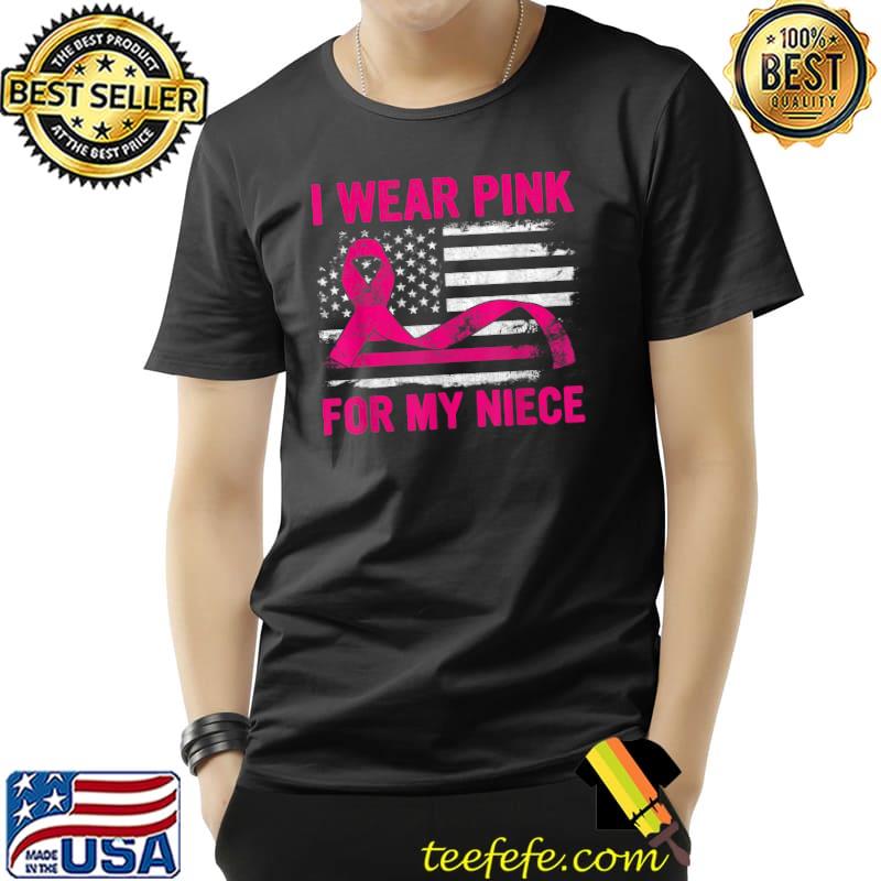 I Wear Pink For My Niece Breast Cancer Awareness USA Flag T-Shirt