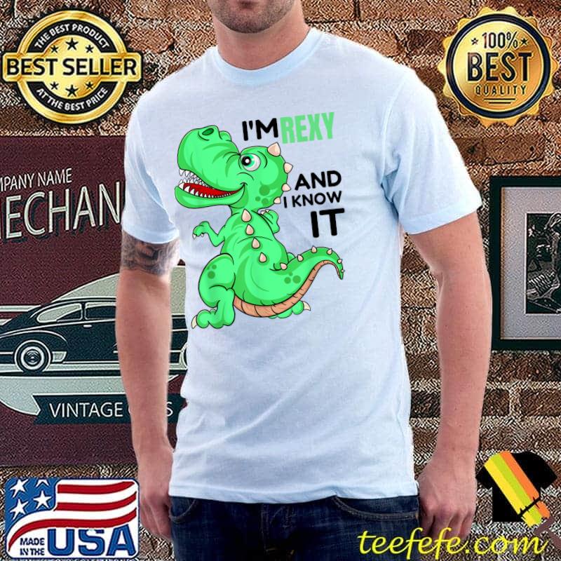 I'm Rexy And I Know It T Rex Dino Back To School T-Shirt