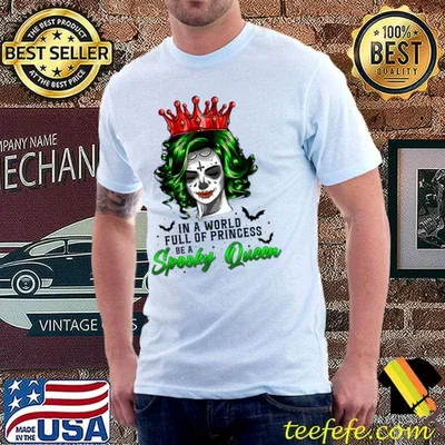 In A World Full Of Princess Be A Spooky Queen Bats Halloween T-Shirt
