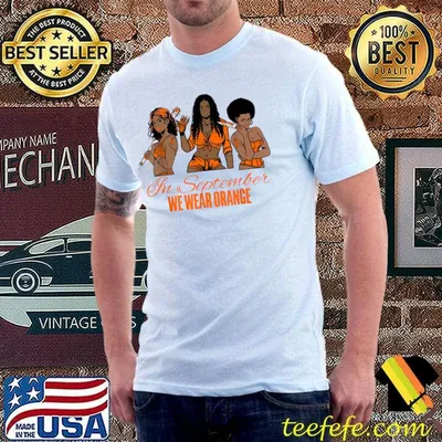 In September We Wear Orange Leukemia Melanin Warriors T-Shirt