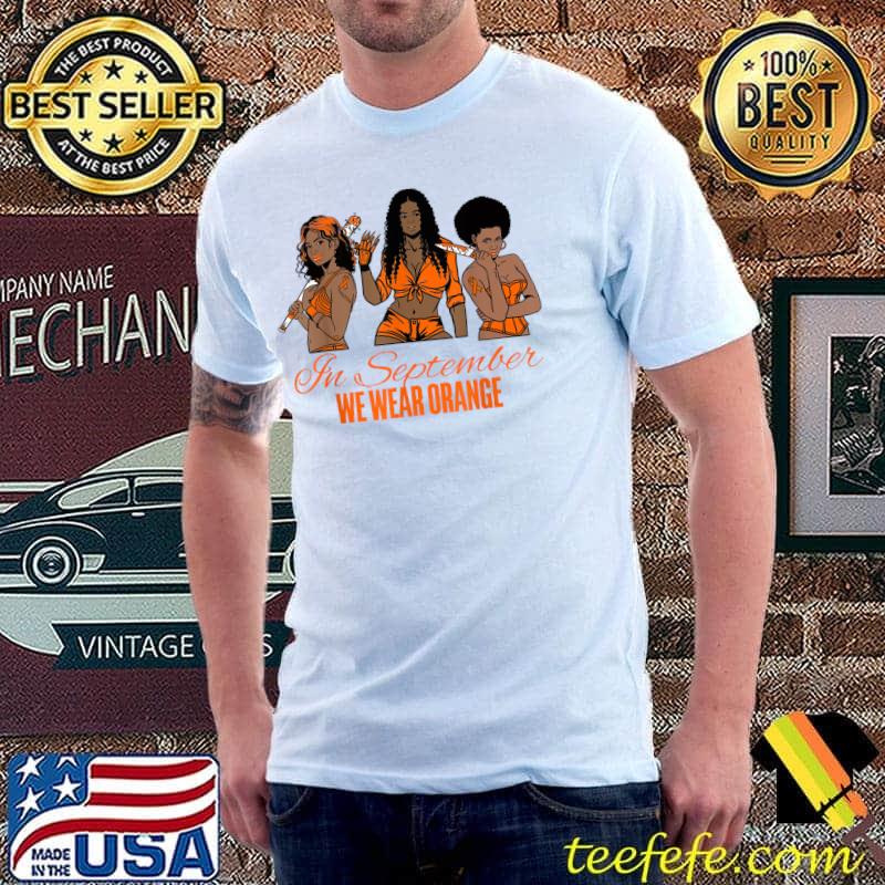 In September We Wear Orange Leukemia Melanin Warriors T-Shirt