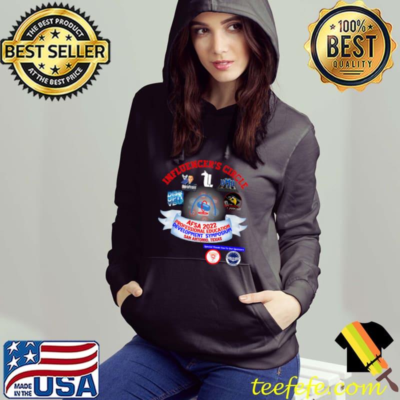 Influencer's circle afsa 2022 professional education development symposium T-Shirt Hoodie Influencer's circle afsa 2022 professional education development symposium T-Shirt Hoodie