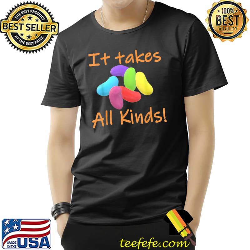 It Takes All Kinds Candy Colors T-Shirt