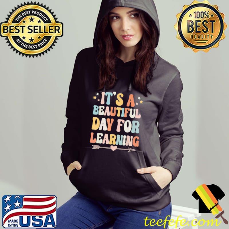 It's a beautiful day for learning retro teacher student classic s Hoodie It's a beautiful day for learning retro teacher student classic s Hoodie