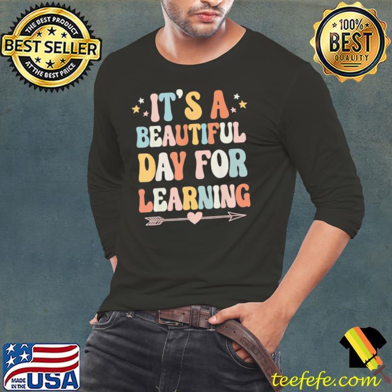 It's a beautiful day for learning retro teacher student classic s Long Sleeve Tee It's a beautiful day for learning retro teacher student classic s Long Sleeve Tee