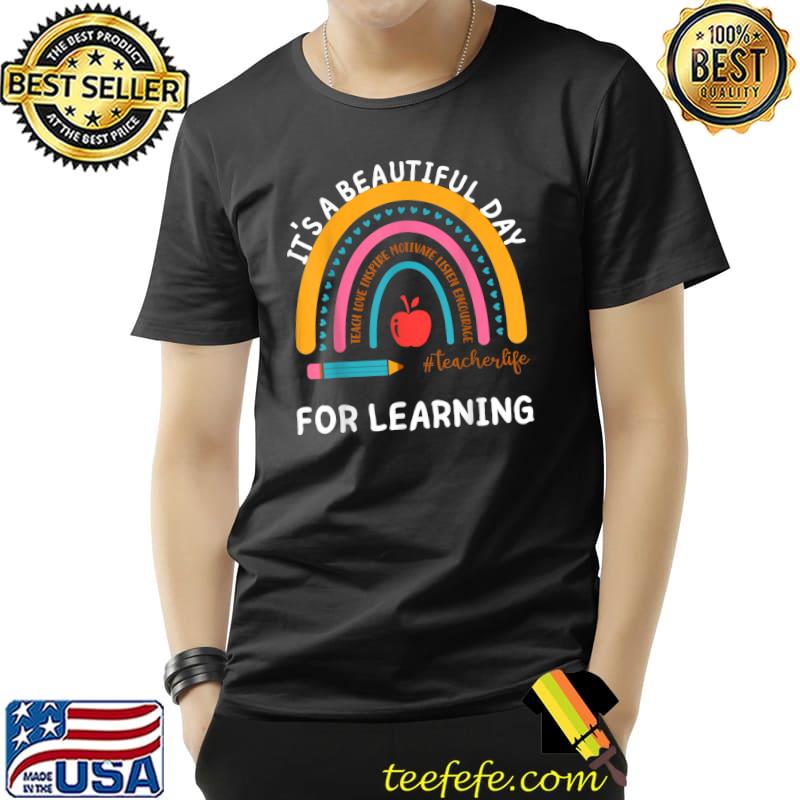It’s Beautiful Day For Learning Teacher Pencil Rainbow T-Shirt