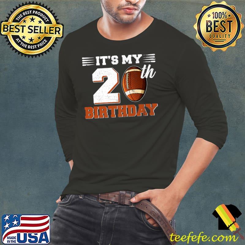 It's My 20th Birthday Football 20 Years Old Bday T-Shirt Long Sleeve Tee It's My 20th Birthday Football 20 Years Old Bday T-Shirt Long Sleeve Tee