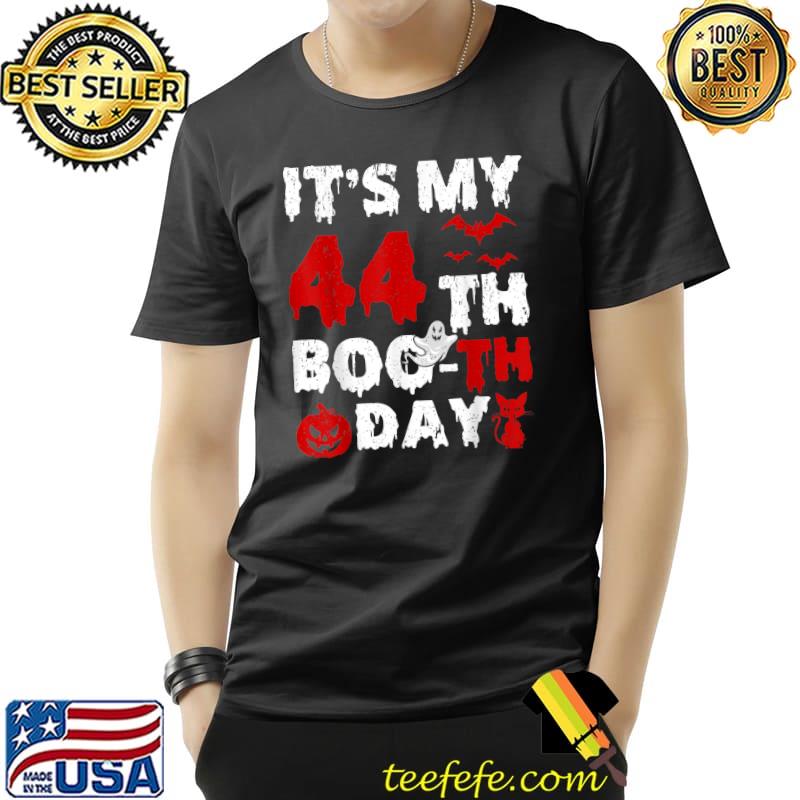 It’s My 44th Boo-th Day Ghost Cat Bats Scary 44th Birthday Halloween T-Shirt It’s My 44th Boo-th Day Ghost Cat Bats Scary 44th Birthday Halloween T-Shirt