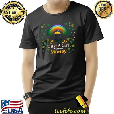 Just A Girl Who Loves Money St Patrick Day Rainbow T-Shirt