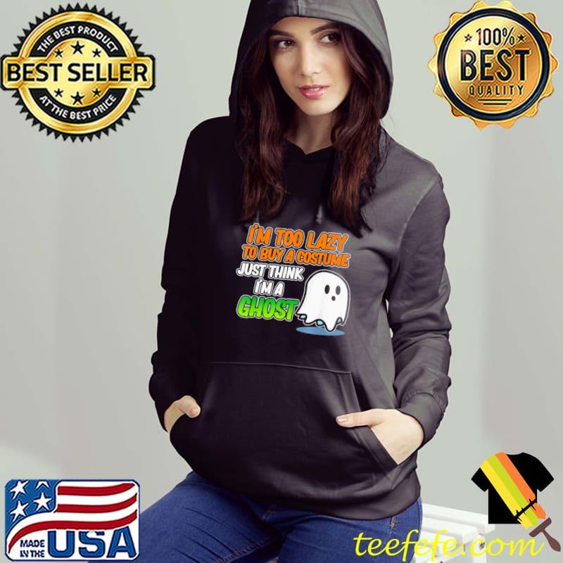 Just think I'm a ghost halloween pumpkin skeleton graphic classic s Hoodie Just think I'm a ghost halloween pumpkin skeleton graphic classic s Hoodie