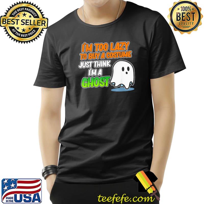 Just think I'm a ghost halloween pumpkin skeleton graphic classic shirt