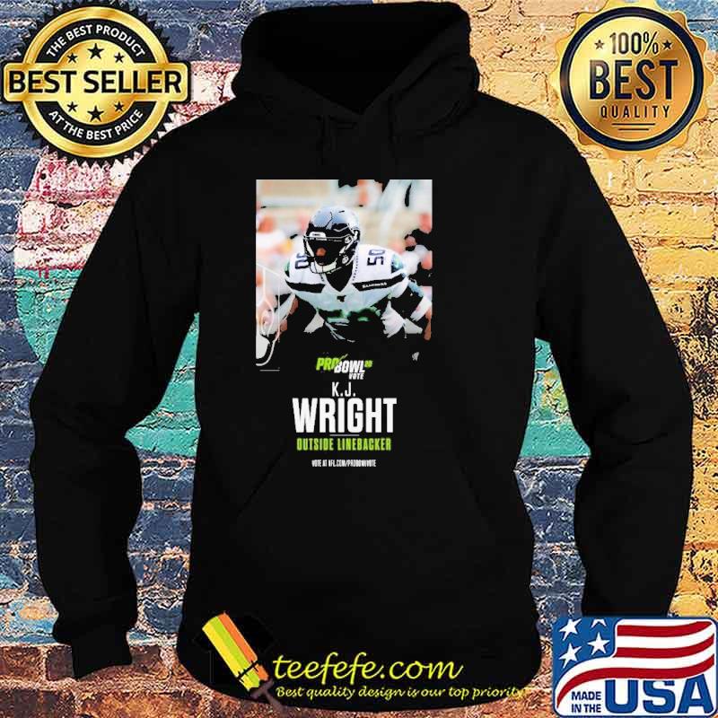 K J Wright Outside Linebacker Vote At Nfl Shirt Hoodie K J Wright Outside Linebacker Vote At Nfl Shirt Hoodie