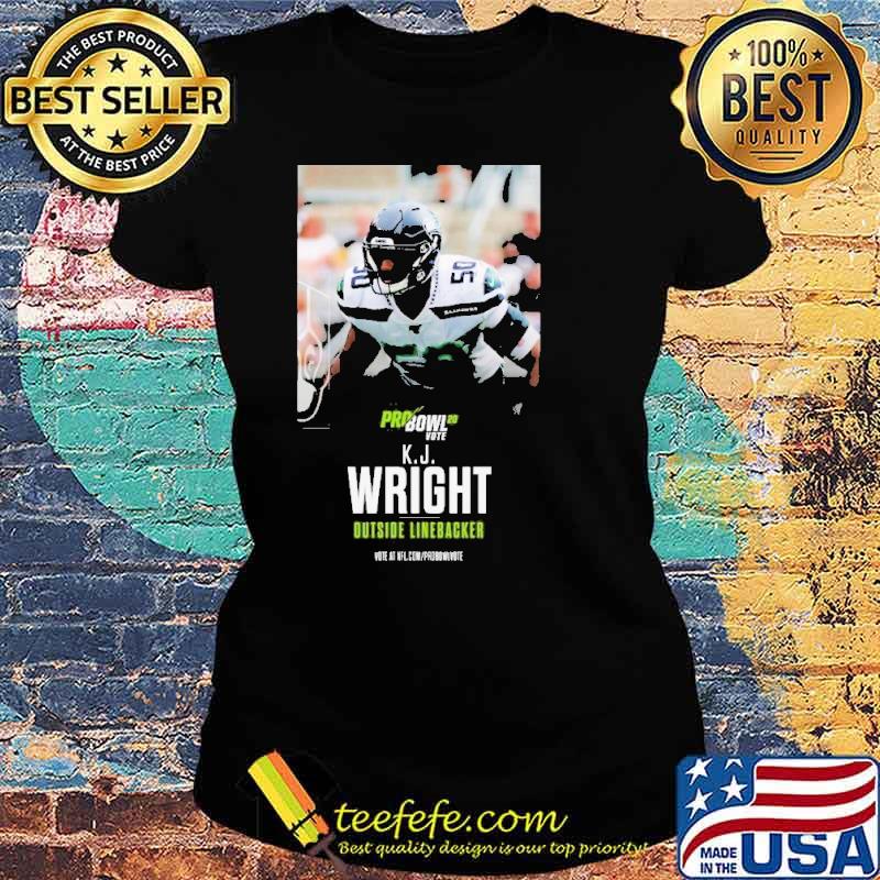 K J Wright Outside Linebacker Vote At Nfl Shirt Ladies tee K J Wright Outside Linebacker Vote At Nfl Shirt Ladies tee