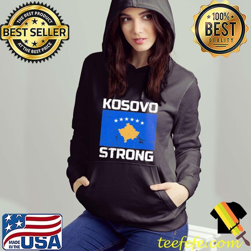 Kosovo strong kosovo flag s Hoodie Kosovo strong kosovo flag s Hoodie