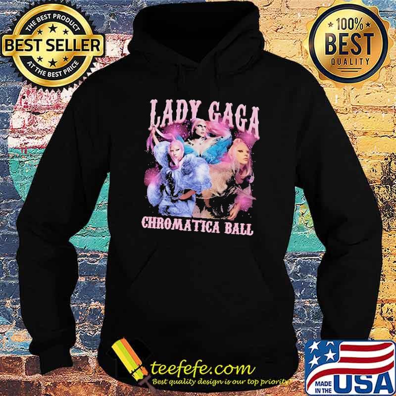 Lady Gaga Chromatica Ball Classic Shirt Hoodie Lady Gaga Chromatica Ball Classic Shirt Hoodie