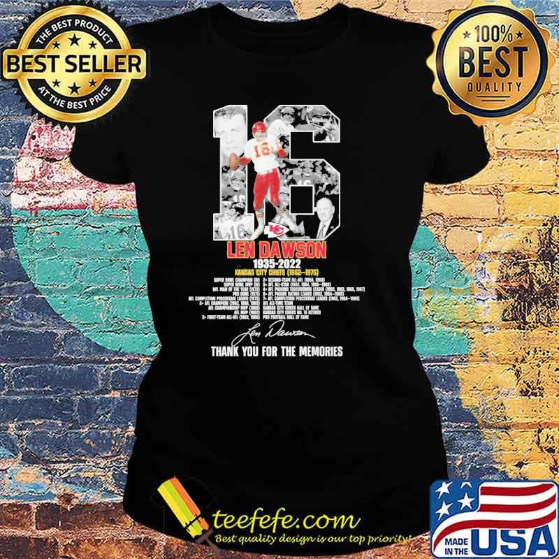 Len Dawson Kansas City Chiefs Thank For Memories Signature Shirt Ladies tee Len Dawson Kansas City Chiefs Thank For Memories Signature Shirt Ladies tee