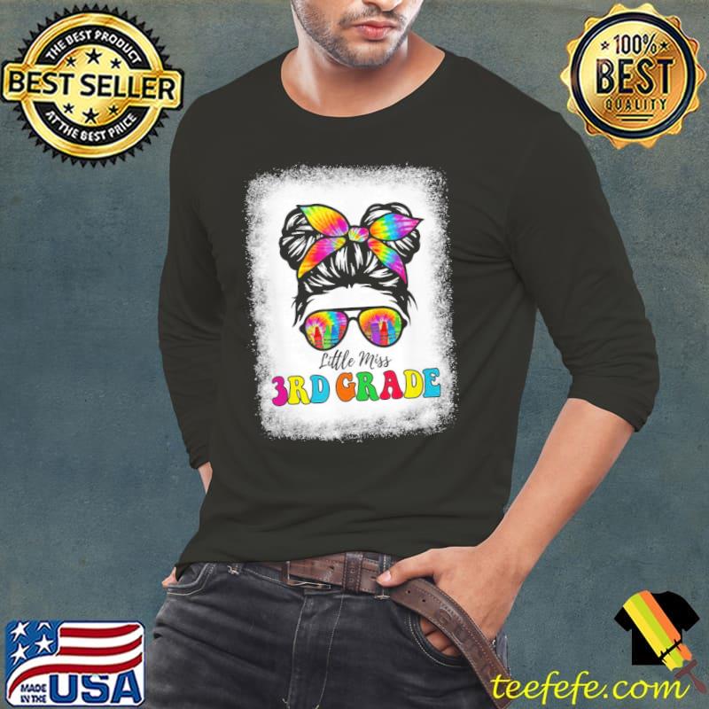 Little miss 3rd grade tie dye messy bun girl school bleached classic s Long Sleeve Tee Little miss 3rd grade tie dye messy bun girl school bleached classic s Long Sleeve Tee
