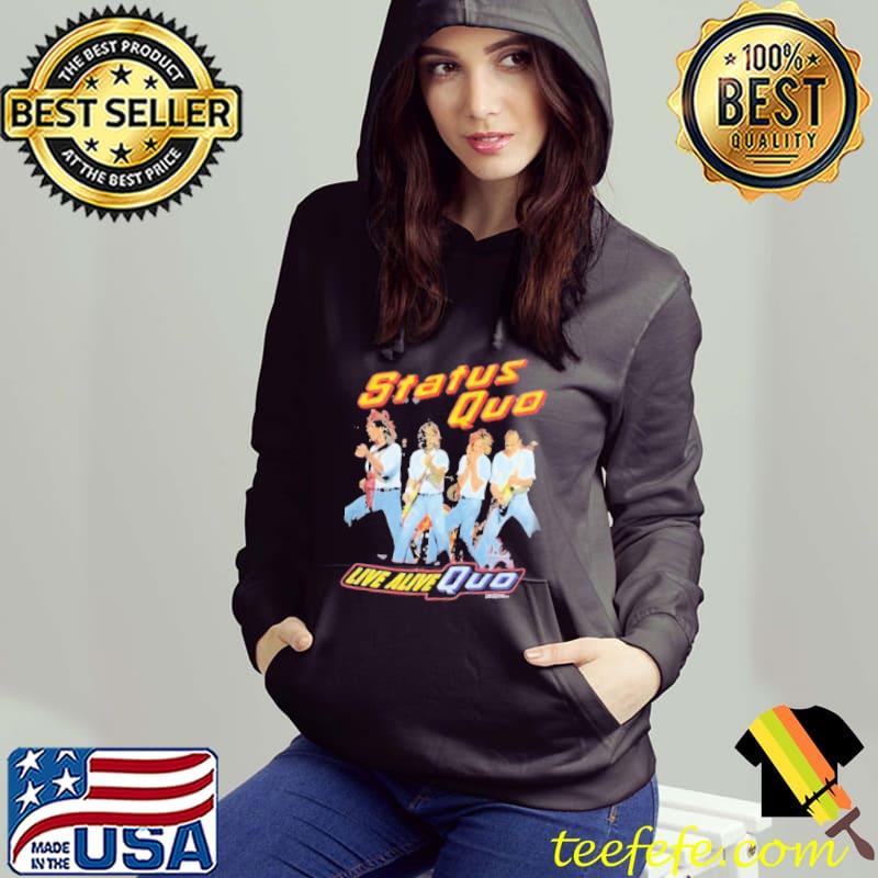 Live alive quo status quo band classic s Hoodie Live alive quo status quo band classic s Hoodie