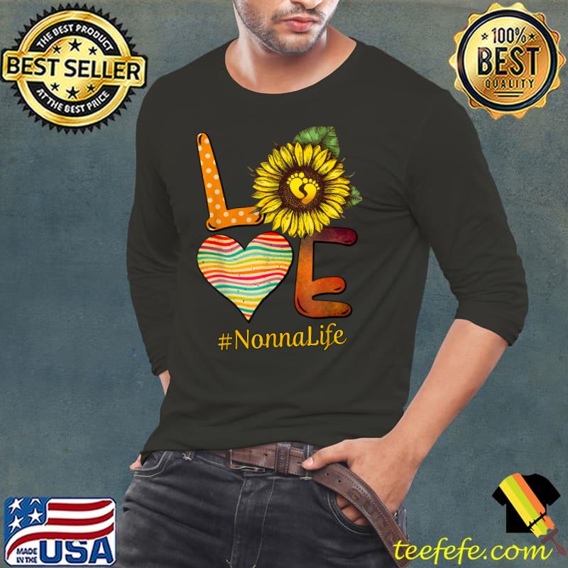 Love Nonna Life Grandma Sun Flower Mothers Day T-Shirt Long Sleeve Tee Love Nonna Life Grandma Sun Flower Mothers Day T-Shirt Long Sleeve Tee