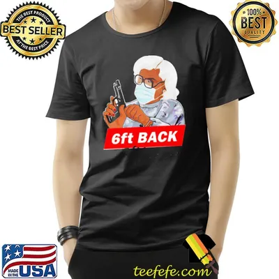 Madea 6 feet back or 6 feet under funny classic shirt