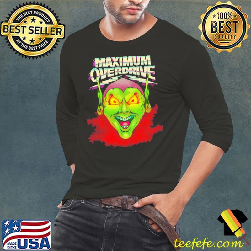 Maximum overdrive classic s Long Sleeve Tee Maximum overdrive classic s Long Sleeve Tee