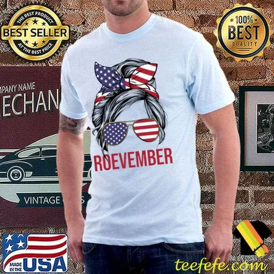 Messy Bun Roevember Pro Choice Womens Rights My Body My Vote Sunglasses Usa Flag T-Shirt