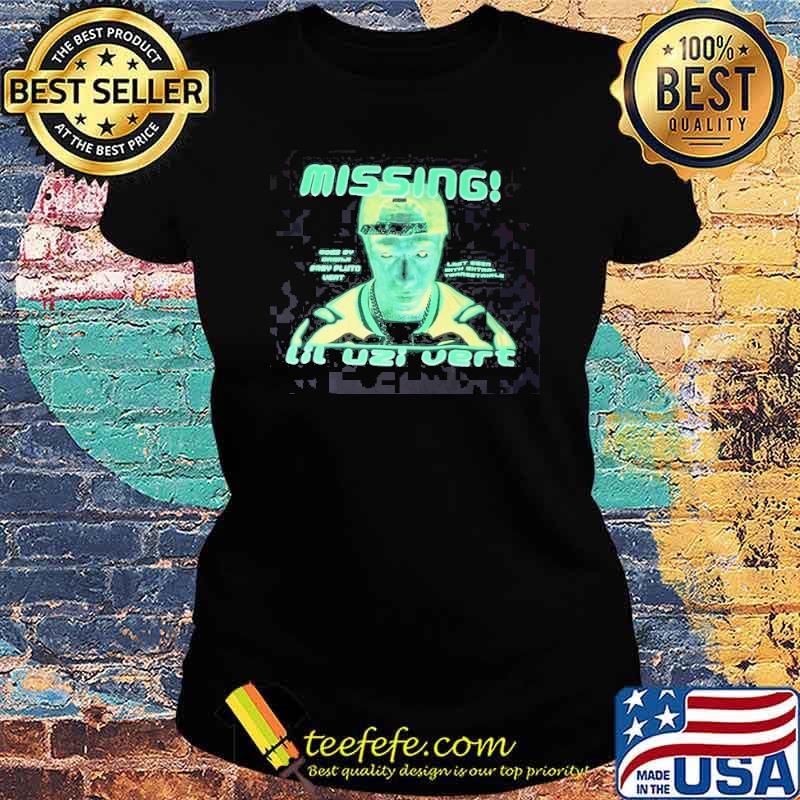 Missing Lil Uzi Vert Shirt Ladies tee Missing Lil Uzi Vert Shirt Ladies tee