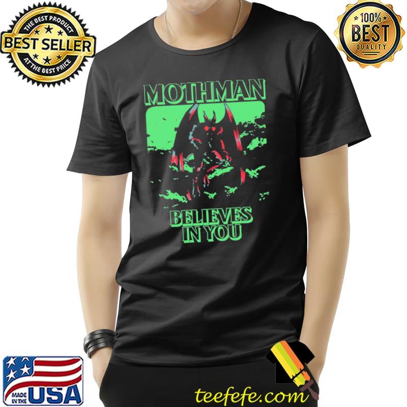 Mothman believes in you the mothman prophecies horror shirt Mothman believes in you the mothman prophecies horror shirt