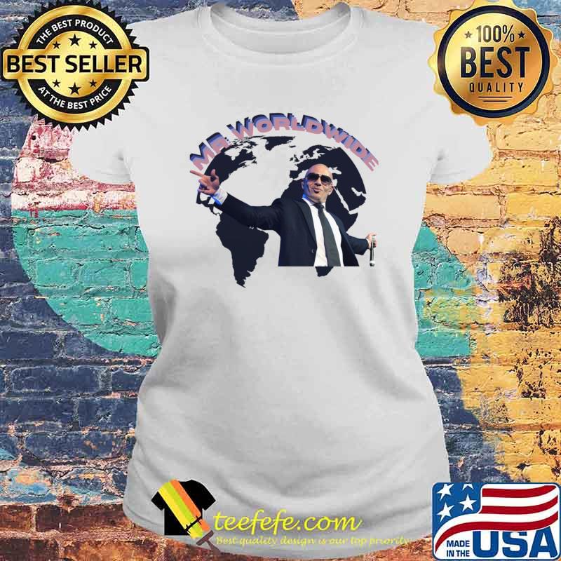 Mr Worldwide Pitbull Singer - Limited Edition Perfect Gift Classic T-Shirt Laides tee Mr Worldwide Pitbull Singer - Limited Edition Perfect Gift Classic T-Shirt Laides tee