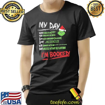 My day the grinch movie I am booked that stole hate funny christmas trending shirt