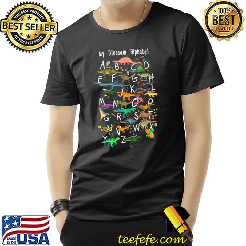 My Dinosaur Alphabet A To Z T-rex Identification T-Shirt