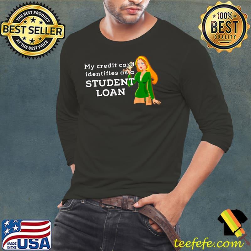 My Mortgage Identifies As Student Loan Forgiveness Biden T-Shirt Long Sleeve Tee My Mortgage Identifies As Student Loan Forgiveness Biden T-Shirt Long Sleeve Tee