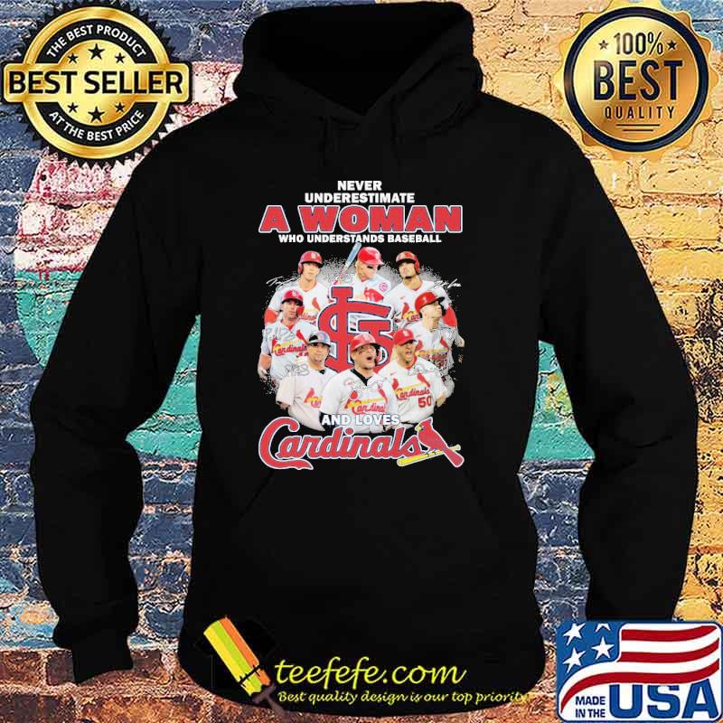Never underestimate a woman who understand baseball loves Cardinals s Hoodie Never underestimate a woman who understand baseball loves Cardinals s Hoodie